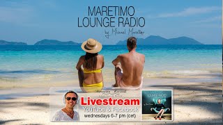 Weekly Livestream &quot;Maretimo Lounge Radio Show&quot; stunning HD videoclips+music by Michael Maretimo CW20