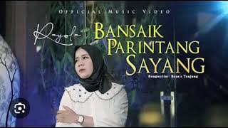 DJ Rayola - Bansaik Parintang Sayang