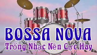 Bossa Nova - Tempo 110 Nhạc Nền Để Tập Đàn Trống Nền Khúc Nhạc Vui 634
