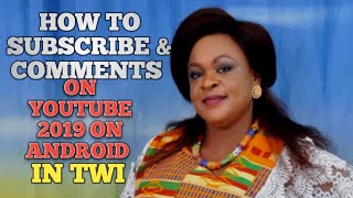 HOW TO SUBSCRIBE & COMMENTS ON YOUTUBE ON ANDROID IN TWI screenshot 2