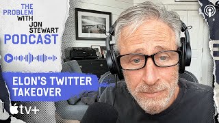 Elon Musk’s Twitter and Apple’s Ads | The Problem With Jon Stewart Podcast