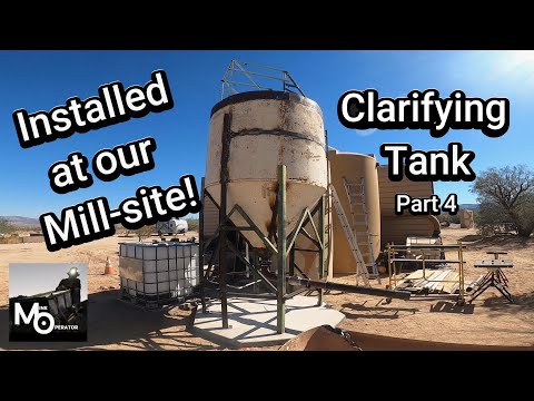 Installed at our Mill-site! Clarifying Tank - Part 4