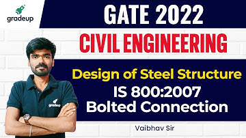 GATE 2022 🔥| Design of Steel Structure | IS 800:2007 Bolted Connection | Vaibhav Sir