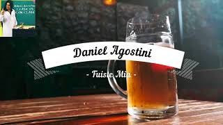 Daniel Agostini Fuiste Mia Karaoke