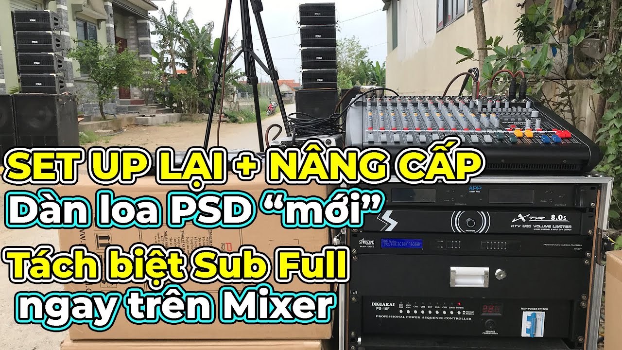 array_push  New 2022  Setup lại dàn âm thanh sự kiện tại nhà anh Thắng - Nghệ An | Nâng cấp dàn loa PSD 1 Mixer, Crossover