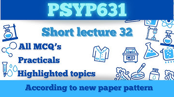 PSYP631 Short Lecture 32_Highlighted Question_PSY631 Lectures_Final Term_Full Detail In Short Time