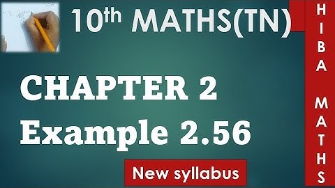 10th maths chapter 2 example 2.56 tn samacheer hiba maths
