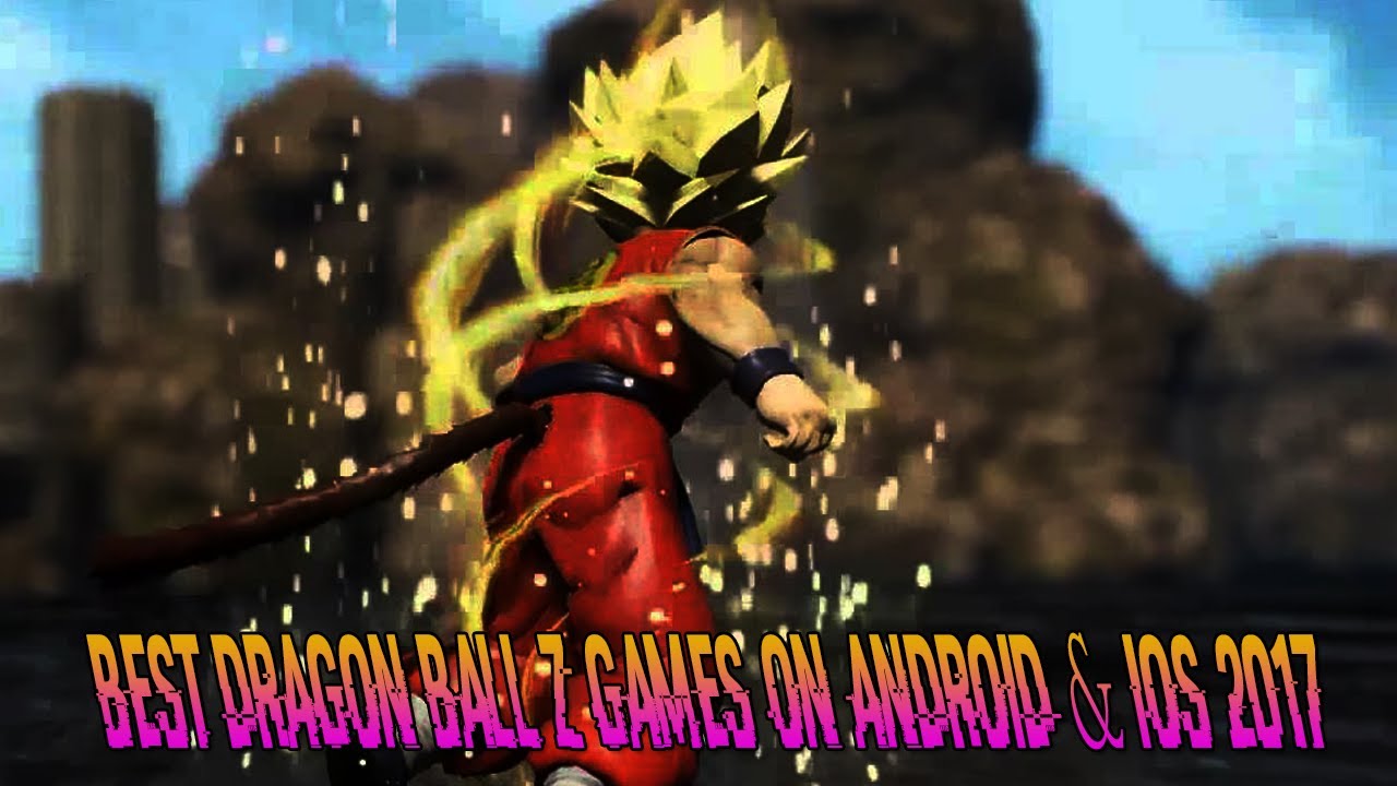 Top 10 dragon ball z games for android