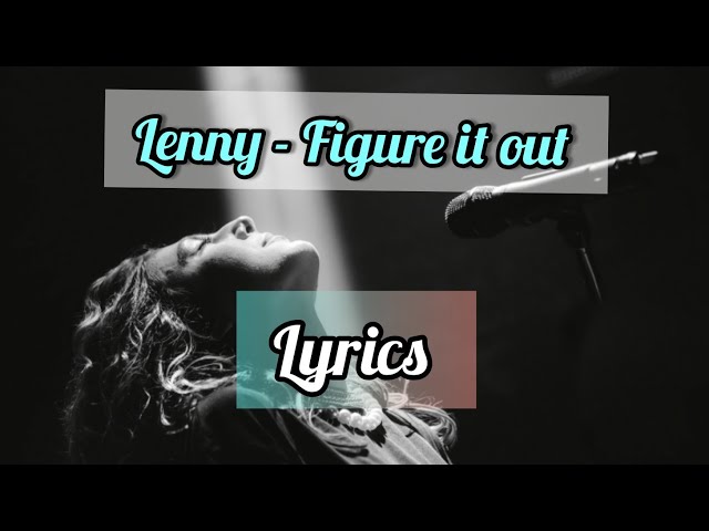 LENNY - Figure It Out