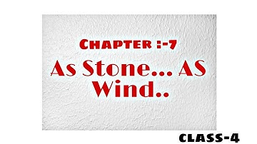 Chapter 7 : AS STONE ...AS WIND | From class 4