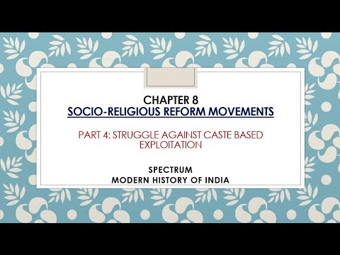 Ch-8/P4 Struggle against caste exploitation/Socio-Religious reform movements/ SPECTRUM by Way 2 UPSC