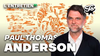 Paul Thomas Anderson Lentretien Licorice Pizza