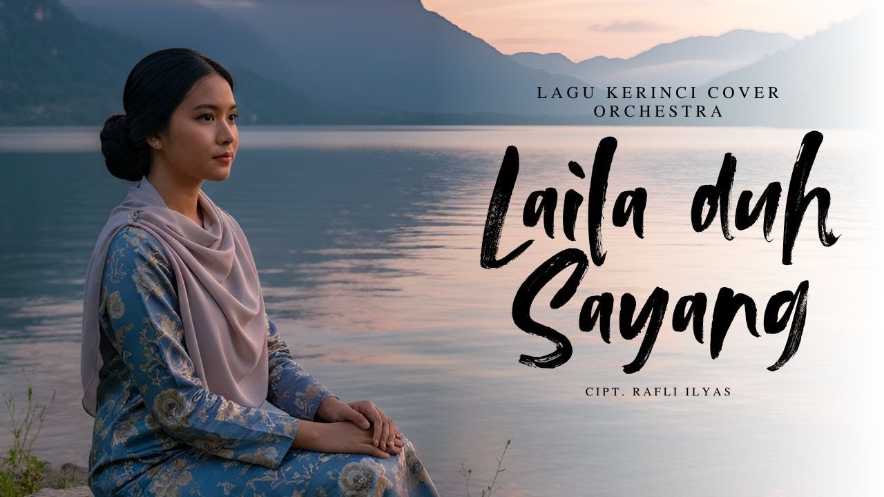 LAGU KERINCI - LAILA DUH SAYANG (VERSI ORCHESTRA)
