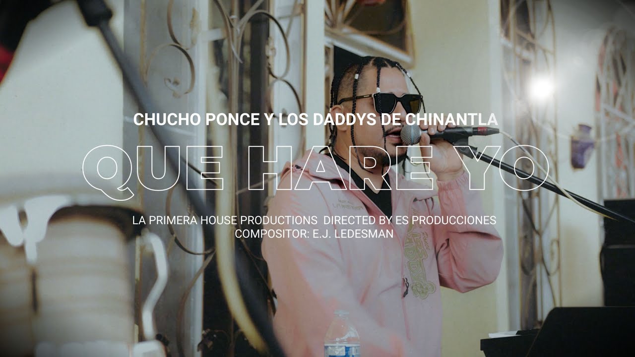 Que Hare Yo - Chucho Ponce Los Daddys de Chinantla