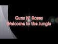 Guns N' Roses-Welcome to the Jungle (with lyrics)