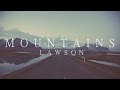 Lawson - Mountains (Lyrics)