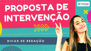 O que precisa ter na proposta de intervenção?