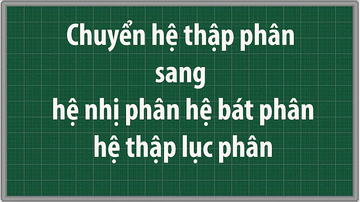 10 đổi thành hệ bát phân là gì năm 2024