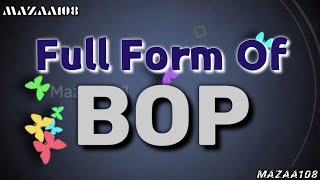full form of BOP | BOP full form | full form BOP | BOP Means | BOP Stands for | Meaning of BOP