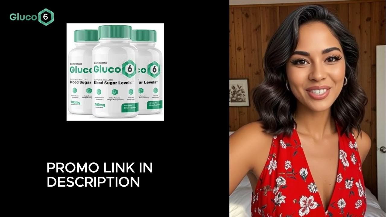 Gluco6 Review – Truth Behind the Blood Sugar Claims