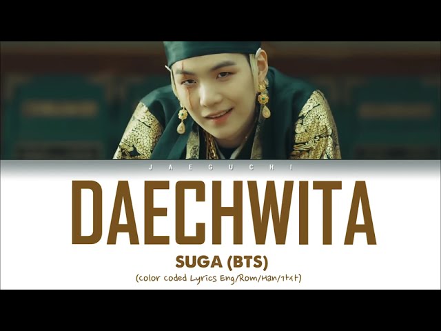 BTS (방탄소년단) SUGA - Daechwita lyrics (Color Coded Eng/Rom/Han) class=