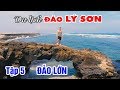 DU LỊCH ĐẢO LÝ SƠN TỰ TÚC | Khám phá Đảo Lớn, Thiên Đường chụp ảnh của Giới Trẻ