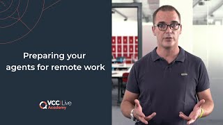 Preparing Your Agents For Remote Work | VCC Live Academy
