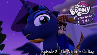 Our Mini Brony: A Friendship Tale - Episode 3 (Human in Equestria)