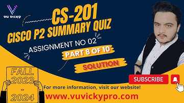 P2 Summery Test Cisco Netacad CPA in C++ with Certificate CS201 Assignment 02 Solution Fall 2023