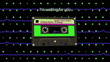 Powder Pink & Sweet - Clockin Time (Green Cassette Audio Visualizer)