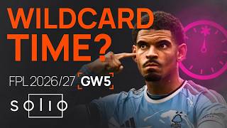 FPL Gameweek 5 - Wildcard Time *️⃣