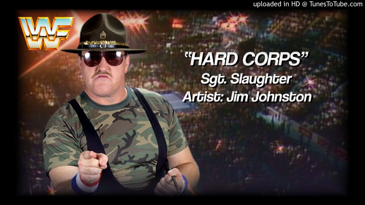Sgt Slaughter 1991   Hard Corps WWE Entrance Theme