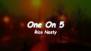 Rico Nasty - One On 5 (Lyrics) 🎵