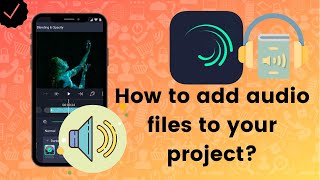 How to add audio files to your project on Alight Motion?