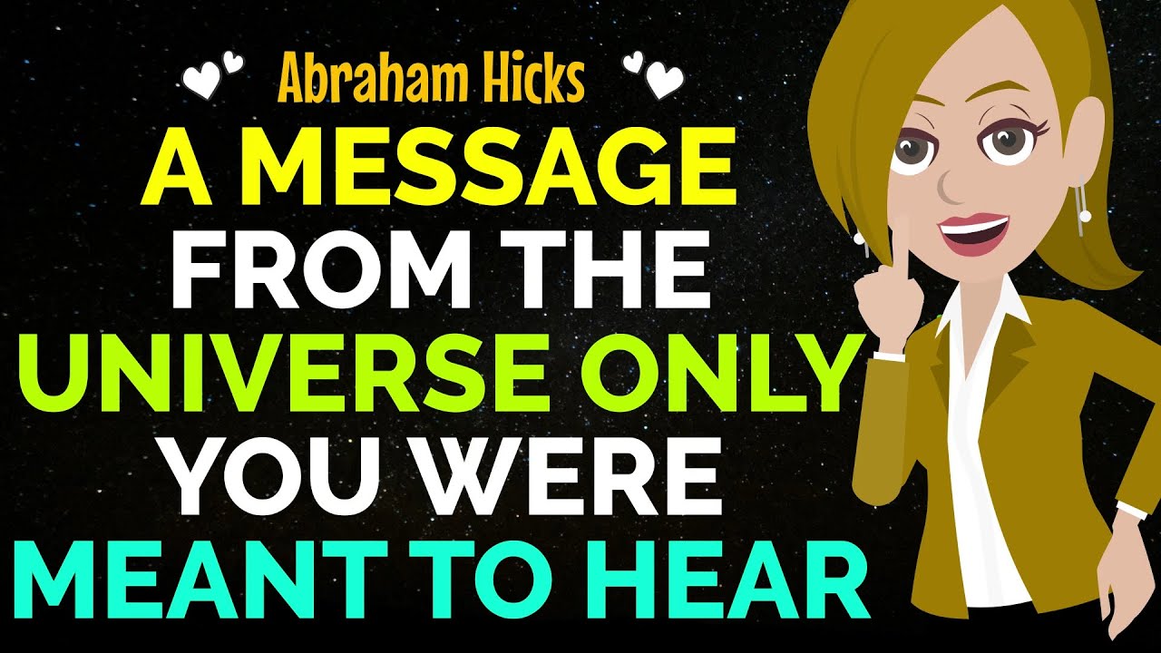 Only You Were Meant To Receive This Message From The Universe Abraham ...