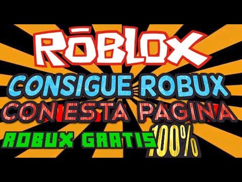 Consigue Robux Gratis Nueva Pagina Actualizado Robux 100 Real Youtube - consigue robux gratix youtuhbe