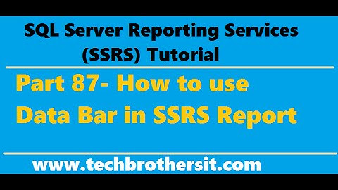 SSIS Tutorial 87 - How to use Data Bar in SSRS Report