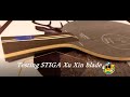 Testing STIGA XuXin blade!