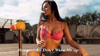Housenick  - Don't Wake Me Up -