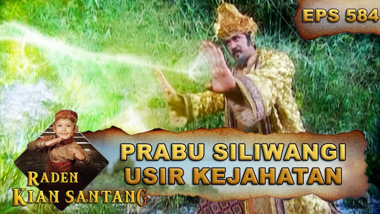 Prabu Siliwangi Usir Kejahatan Ratu Laut - Raden Kian Santang Eps 584 Part 2
