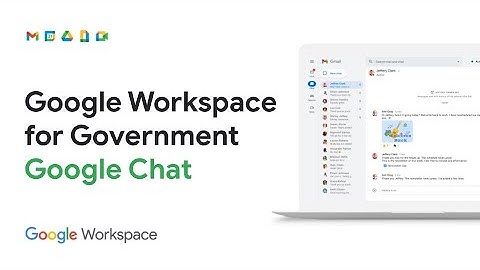Google Workspace for Government Demo Series: Google Chat