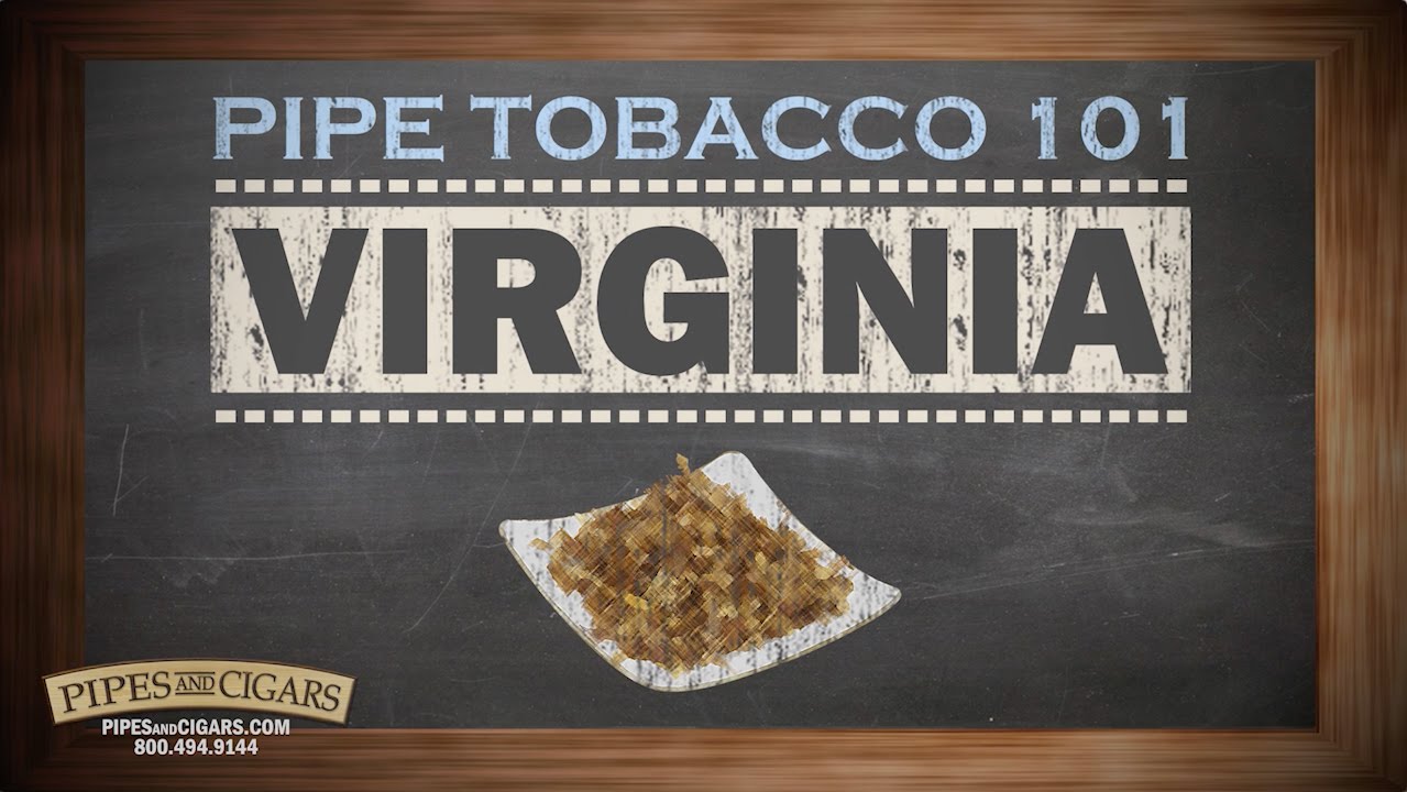 Pipe Tobacco 101 Virginia YouTube