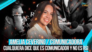 CUALQUIERA DICE QUE ES COMUNICADOR Y NO ES ASI - AMELIA CEVERINO | SHOW DE NELSON