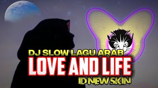DJ ARAB - LOVE AND LIFE (حب حياة) (COVER AI KHODIJAH) by ID NEW SKIN SLOW BANGET BRO SIS