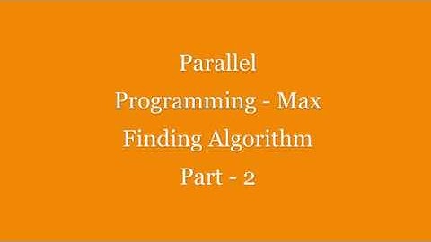 Parallel Programming - Max Finding Algo Using pthreads OpenMP and C++11 Threads - Part 2