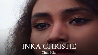 Inka Christie - Cinta Kita (Remastered Audio)