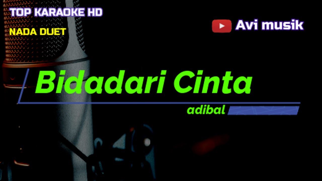 BIDADARI CINTA Adibal Nada DUET versi Pop Dangdut Top Karaoke
