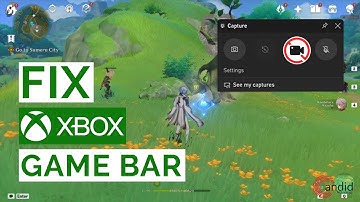 Fix: Xbox Game Bar not recording in Windows 11