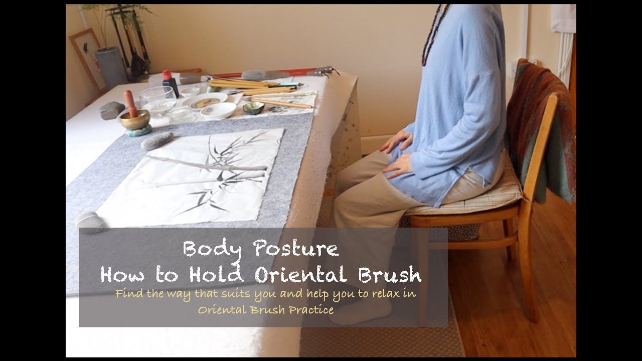 Body Posture and How to Hold Oriental Brush * Ink Painting/Calligraphy ...