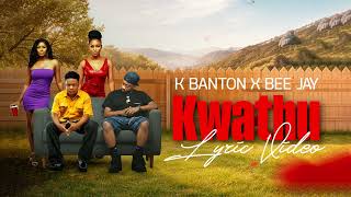 K Banton X Bee Jay  Kwathu  wyfl Riddim Freestyle   Mp4